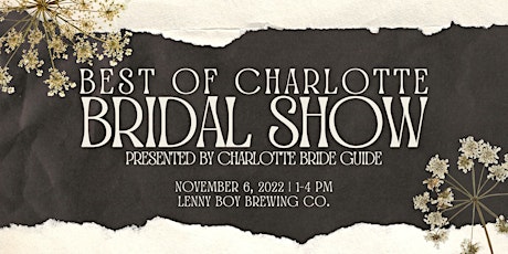 Best of Charlotte Bridal Show presented by Charlotte Bride Guide