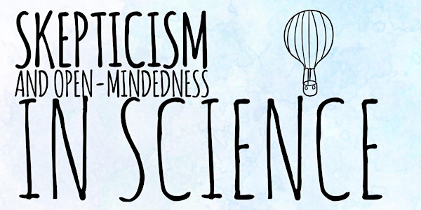 Skepticism and Open-mindedness in Science Workshop
