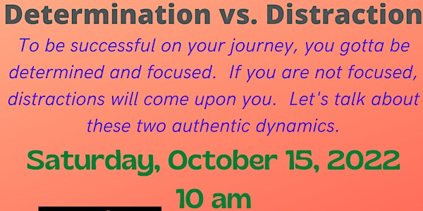 Determination vs. Distraction