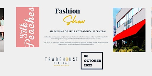AN EVENING OF STYLE....FASHION SHOW @THETRADEHOUSE