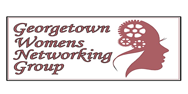 FREE Georgetown Women's Networking Group