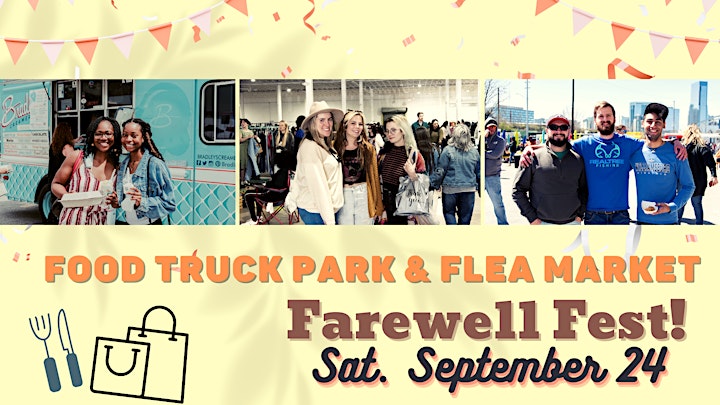 Food Truck Park + Flea Market FAREWALL FEST - CLOSING EVENT image