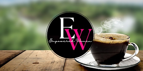 Empowered Women's Coffee Talk - October primary image