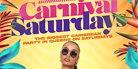 " Carnival Saturdays " The biggest caribbean party (ladies fr33 w/ rsvp