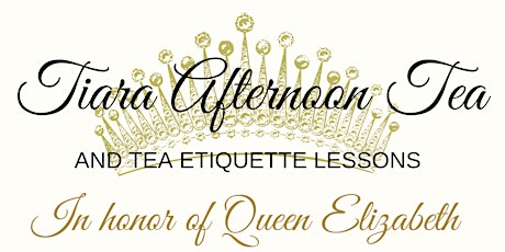 Tiara Afternoon Tea and Tea Etiquette Lessons