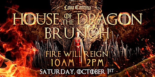 House of the Dragon Brunch at Lava Cantina