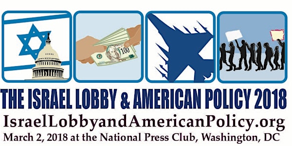 The Israel Lobby and American Policy 2018 Conference