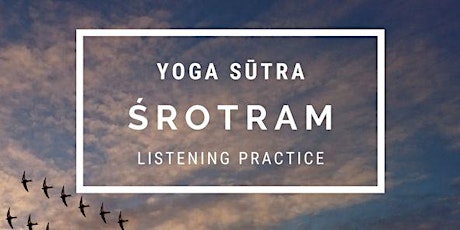 Yoga Sūtra Śrotram (Listening Practice)