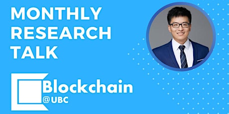 Blockchain@UBC October Research Talk - Yukun Liu