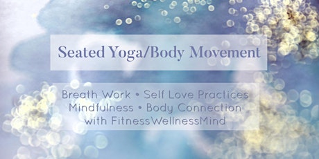 Seated Yoga/Body Movement