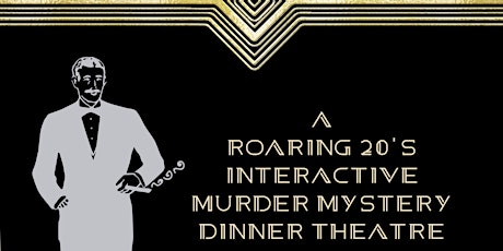 Roaring 20s Interactive Murder Mystery Dinner Thea