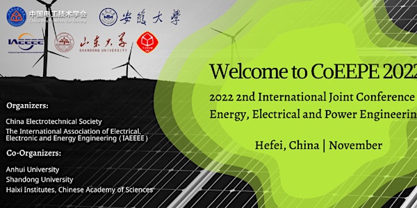 Conference on Energy, Electrical and Power Engineering (CoEEPE 2022)