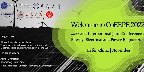Joint Conference on Energy, Electrical and Power Engineering (CoEEPE 2022)