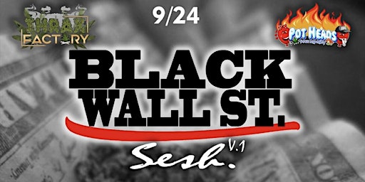 Black Wall Street Sesh