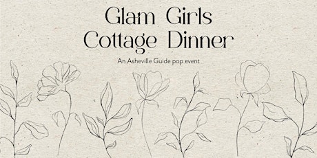 Glam Girls Enchanted Cottage Dinner
