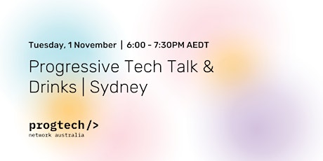 Progressive Tech Talk & Drinks | Sydney primary image