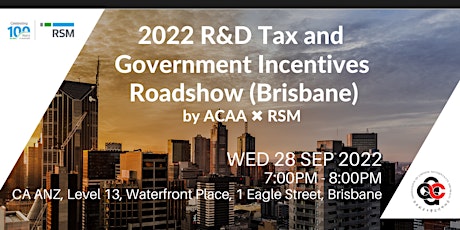 ACAA✖️RSM |  2022 R&D Tax and Government Incentives Roadshow (Brisbane) primary image