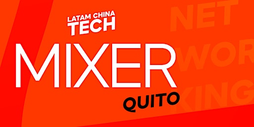 LATAM CHINA TECH - Quito MIXER