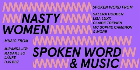 Sunday Night Nasty Women of Spoken Word and Music primary image