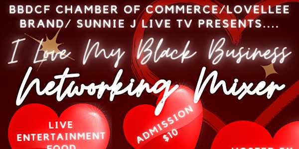 BBDCF's I Love My Black Business Networking Mixer