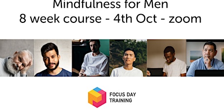 Mindfulness for men, 8 week mindfulness meditation course