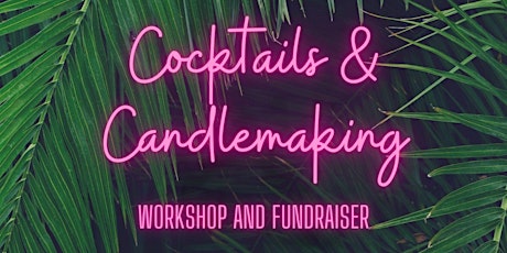 Cocktails and Candlemaking