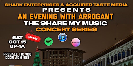 An Evening With Arrogant: Share My Music Concert