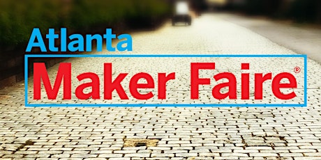 Maker Faire Atlanta 2017
