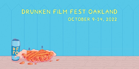 FREE: Drunken Film Fest Oakland 2022
