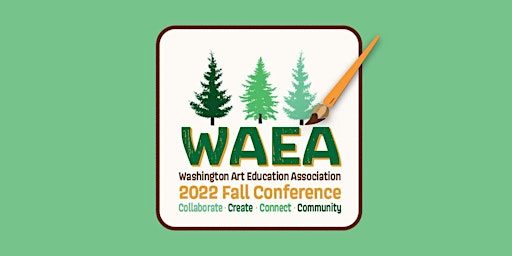 Washington Art Education Association 2022 Fall Conference with John Spencer