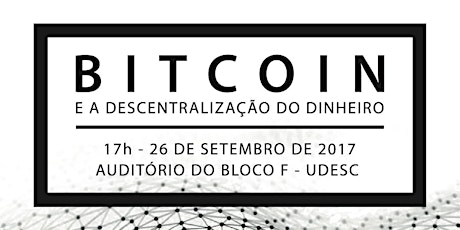 Imagem principal do evento Bitcoin e a Descentralização do Dinheiro