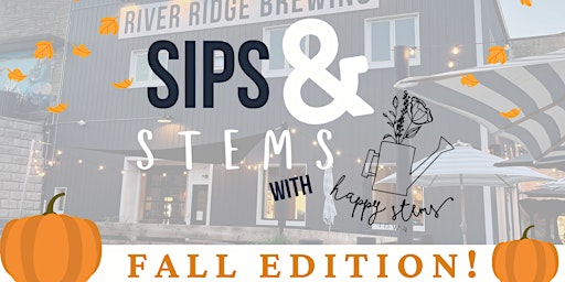 Sips & Stems at RRB - FALL EDITION!