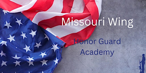 Missouri Wing Honor Guard Academy - Event Promotion
