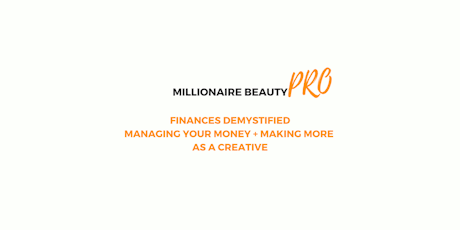 Millionaire Beauty Pro Series: Finances Demystified with Dominique Broadway tickets