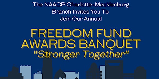 Charlotte-Mecklenburg NAACP Freedom Fund Banquet