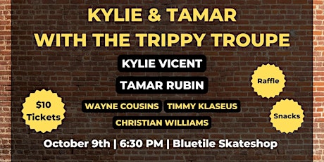Comedy Showcase featuring Kylie & Tamar and the Trippy Troupe