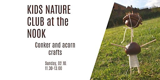 Children Nature Club at the Nook: Conker and acorn crafts