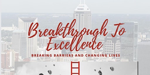 Breakthrough To Excellence Job & Resource Fair