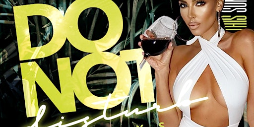 DO NOT DISTURB SUNDAYS -  Miami's Hottest HipHop/RnB DinnerParty