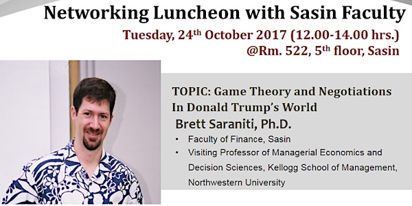 Networking Luncheon with Sasin Faculty: Prof.Brett Saraniti