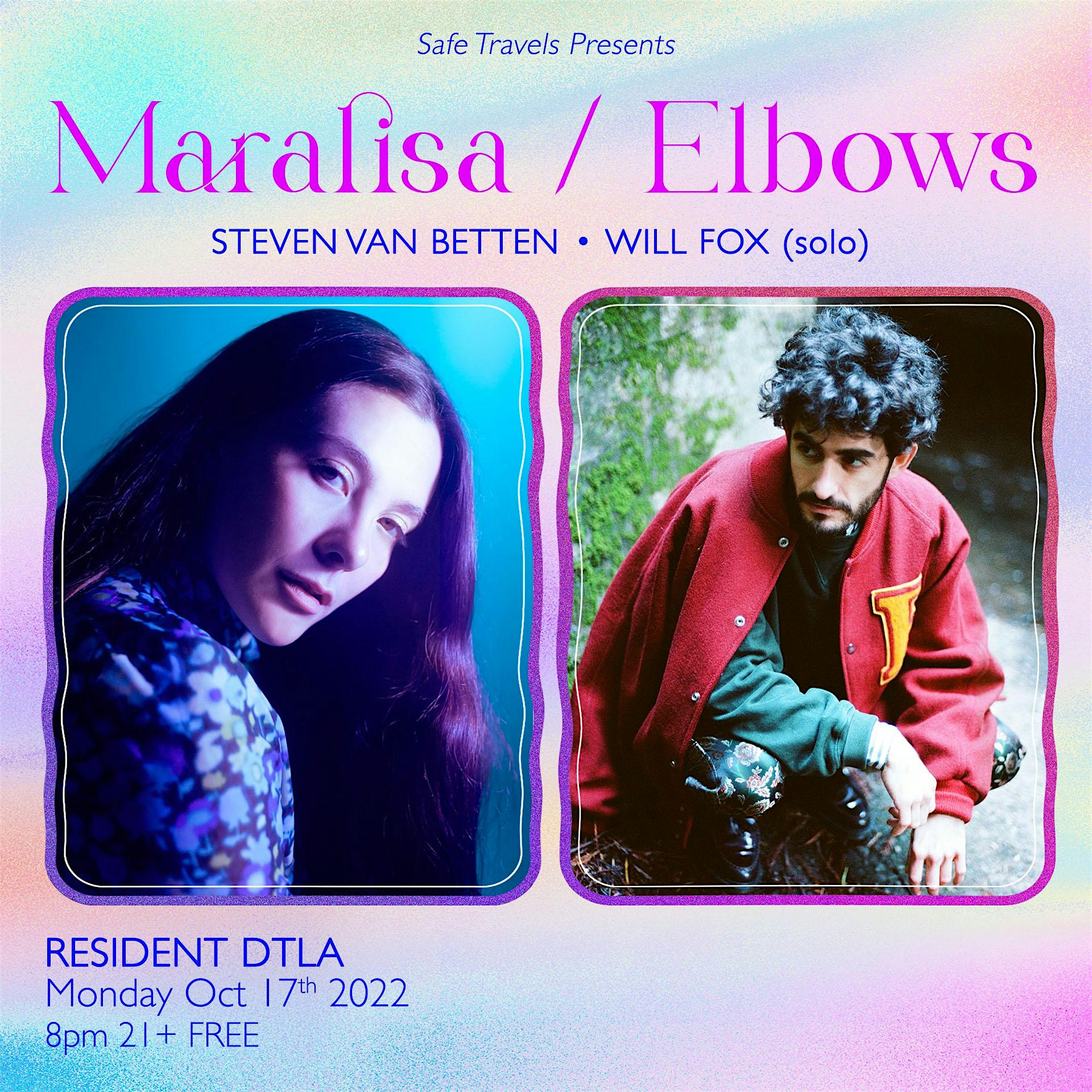 Elbows / Maralisa with Steven van Betten & Will Fox