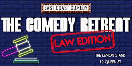 The Comedy Retreat  - Law Edition