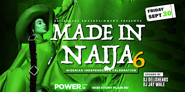Made In Naija 6 - Nigerian Independence Celebration Edmonton 2022