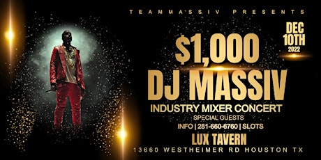 $1,000 DJ MASSIV INDUSTRY MIXER CONCERT 12-10-22