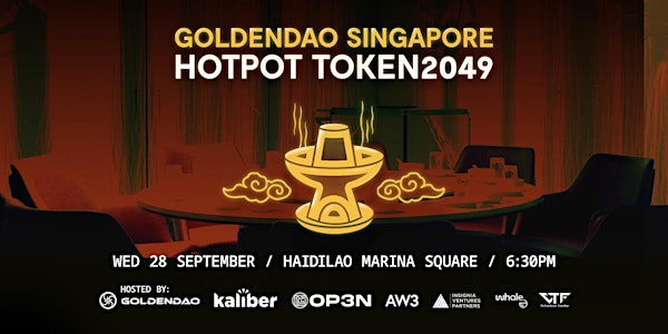 GoldenDAO SG Hotpot - SOLDOUT - Waitlist ONLY!
