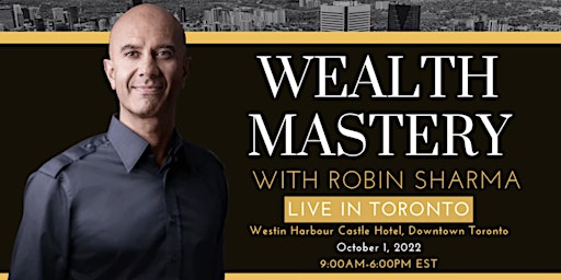 Wealth Mastery With Robin Sharma - Virtual /LIVE - 2022
