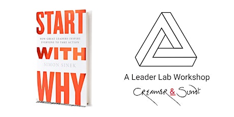 The Leader Lab - a workshop for busy business people (who want to learn). Simon Sinek's 'Start with Why' Early Evening Session. primary image