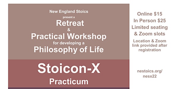 Stoicon-X New England 2022 Retreat/Workshop to develop a Philosophy of Life