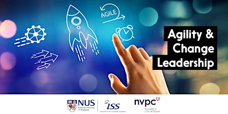 NUS-ISS x NVPC Presents Community Matters: "Agility and Change Leadership"