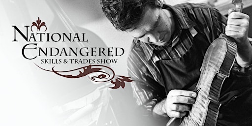 National Endangered Skills and Trades  Seminar 2022